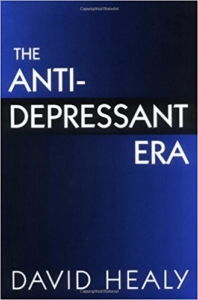 The Antidepressant Era by David Healy